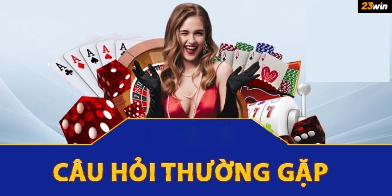 Giới thiệu 23win qua những câu hỏi thường gặp